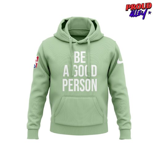 Boston Celtics Be A Good Person Hoodie