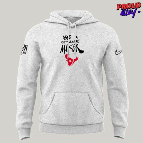 Houston Texans Be A Change Maker NFL Hoodie