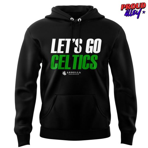 Lets Go Boston Celtics Limited Edition Hoodie