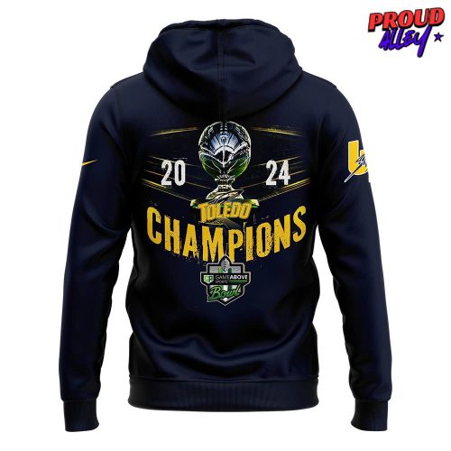 Toledo Rockets Above Bowl Champions 2024 Hoodie