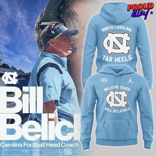 Welcome Coach Bill Belichick North Carolina Tar Heels Special Hoodie