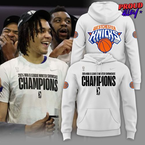 Westchester Knicks 2024 NBA G League Champions Special Hoodie