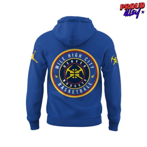 Denver Nuggets Mile High City Shirt 2025 Hoodie