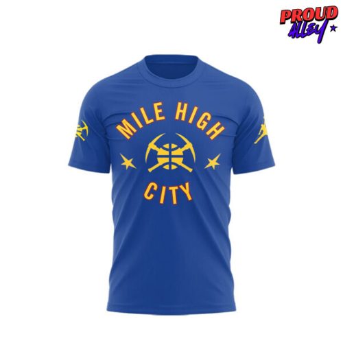 Denver Nuggets Mile High City Shirt 2025 TShirt