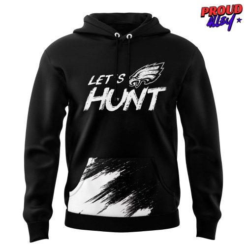 Philadelphia Eagles Lets Hunt 2025 Hoodie