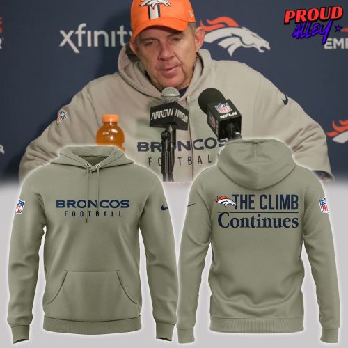 The Climb Continues Denver Broncos Football NFL Hoodie